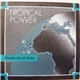 Tropical Power - Mundo Sta Di Boita