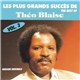 Theo Blaise - Les Plus Grands Succes De Theo Blaise - Vol. 3